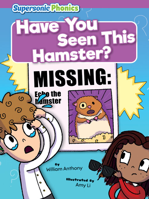 Title details for Have You Seen This Hamster? by William Anthony - Available
